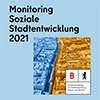 Grafik Monitoring Soziale Stadtentwicklung (MSS) 2021
